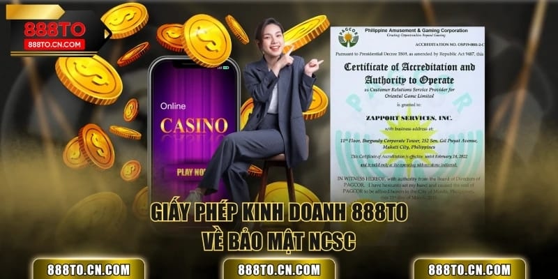 Giấy phép kinh doanh 888TO về bảo mật NCSC